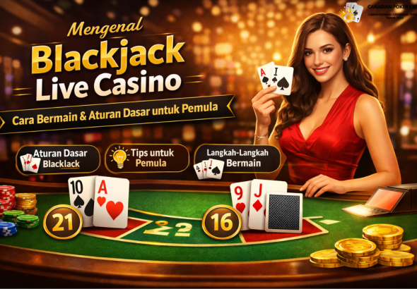 Mengenal Blackjack Live Casino