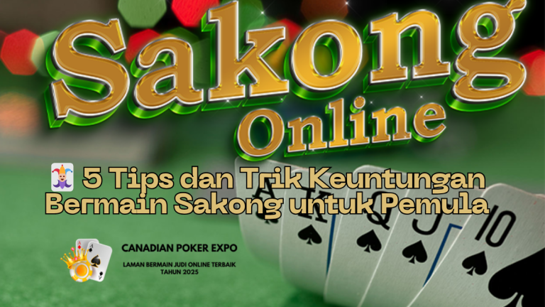 🃏 5 Tips dan Trik Keuntungan Bermain Sakong untuk Pemula