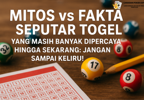 Mitos vs Fakta Seputar Togel